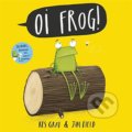 Kniha: Oi Frog! (Kes Gray). Hodder and Stoughton, 2015 Kniha: Oi Frog! (Kes Gray). Hodder and Stoughton, 2015
