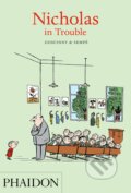 Kniha: Nicholas in Trouble (René Goscinny). Phaidon, 2013 Kniha: Nicholas in Trouble (René Goscinny). Phaidon, 2013