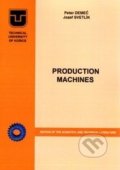 Kniha: Production machines (Jozef Svetlík a Peter Demeč). Technická univerzita v Košiciach, 2017 Kniha: Production machines (Jozef Svetlík a Peter Demeč). Technická univerzita v Košiciach, 2017
