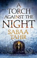 A Torch Against the Night - Sabaa Tahir, HarperCollins, 2017