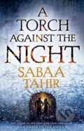 Kniha: A Torch Against the Night (Sabaa Tahir). HarperCollins, 2017 Kniha: A Torch Against the Night (Sabaa Tahir). HarperCollins, 2017