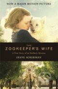 Kniha: The Zookeeper's Wife (Diane Ackerman). Headline Book, 2013 Kniha: The Zookeeper's Wife (Diane Ackerman). Headline Book, 2013