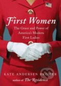 First Women - Kate Andersen Brower, HarperCollins, 2016