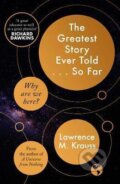 Kniha: The Greatest Story Ever Told... So Far (Lawrence Krauss). Simon & Schuster, 2017 Kniha: The Greatest Story Ever Told... So Far (Lawrence Krauss). Simon & Schuster, 2017