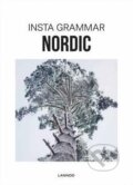 Kniha: Insta Grammar: Nordic (Irene Schampaert). Lannoo, 2016 Kniha: Insta Grammar: Nordic (Irene Schampaert). Lannoo, 2016