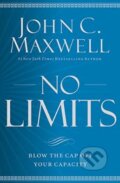 No Limits - John C. Maxwell, Little, Brown, 2017