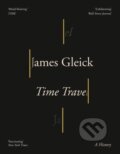 Time Travel - James Gleick, HarperCollins, 2017
