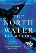 Kniha: The North Water (Ian McGuire). Simon & Schuster, 2017 Kniha: The North Water (Ian McGuire). Simon & Schuster, 2017