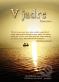 Kniha: V jadre (Jerronime). GC s.r.o., 2017 Kniha: V jadre (Jerronime). GC s.r.o., 2017