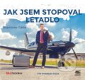 Audiokniha: Jak jsem stopoval letadlo (Stanislav Gálik). BIZBOOKS, 2017 Audiokniha: Jak jsem stopoval letadlo (Stanislav Gálik). BIZBOOKS, 2017