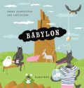Kniha: BABYlon (Jan Laštovička a Šárka Schmidtová). Albatros CZ, 2017 Kniha: BABYlon (Jan Laštovička a Šárka Schmidtová). Albatros CZ, 2017