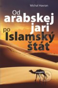 Kniha: Od arabskej jari po Islamský štát (Michal Havran st.). Marenčin PT, 2017 Kniha: Od arabskej jari po Islamský štát (Michal Havran st.). Marenčin PT, 2017