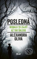 E-kniha: Posledná (Alexandra Oliva), 2017 E-kniha: Posledná (Alexandra Oliva), 2017
