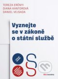 Kniha: Vyznejte se v zákoně o státní službě (Daniel Vejsada, Diana Kantorová a Tereza Erényi). BIZBOOKS, 2017 Kniha: Vyznejte se v zákoně o státní službě (Daniel Vejsada, Diana Kantorová a Tereza Erényi). BIZBOOKS, 2017