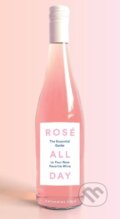 Kniha: Rosé All Day (Katherine Cole). Harry Abrams, 2017 Kniha: Rosé All Day (Katherine Cole). Harry Abrams, 2017