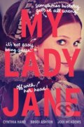 Kniha: My Lady Jane (Brodi Ashton, Cynthia Hand a Jodi Meadows). Slovart, 2017 Kniha: My Lady Jane (Brodi Ashton, Cynthia Hand a Jodi Meadows). Slovart, 2017