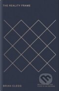 Kniha: The Reality Frame (Brian Clegg). Icon Books, 2017 Kniha: The Reality Frame (Brian Clegg). Icon Books, 2017