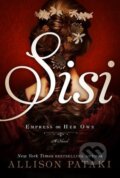 Kniha: Sisi: Empress on Her Own (Allison Pataki). Random House, 2017 Kniha: Sisi: Empress on Her Own (Allison Pataki). Random House, 2017