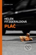 Kniha: Pláč (Helen FitzGerald). Kniha Zlín, 2017 Kniha: Pláč (Helen FitzGerald). Kniha Zlín, 2017