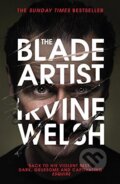 Kniha: The Blade Artist (Irvine Welsh). Vintage, 2017 Kniha: The Blade Artist (Irvine Welsh). Vintage, 2017
