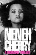 Kniha: A Thousand Threads (Neneh Cherry). Fern Press, 2024 Kniha: A Thousand Threads (Neneh Cherry). Fern Press, 2024