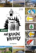 Kniha: Kudy na brdské vrcholy (Jan Hajšman). Starý most, 2024 Kniha: Kudy na brdské vrcholy (Jan Hajšman). Starý most, 2024