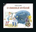 Kniha: O zmizelé hvězdě (Václav Pavlík). Aventinum, 2024 Kniha: O zmizelé hvězdě (Václav Pavlík). Aventinum, 2024