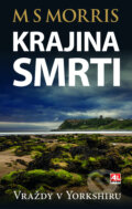Kniha: Krajina smrti (M. S. Morris). Alpress, 2024 Kniha: Krajina smrti (M. S. Morris). Alpress, 2024
