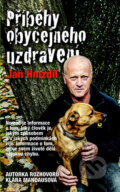 Kniha: Příběhy obyčejného uzdravení (Jan Hnízdil a Klára Mandausová). Nakladatelství Lidové noviny, 2024 Kniha: Příběhy obyčejného uzdravení (Jan Hnízdil a Klára Mandausová). Nakladatelství Lidové noviny, 2024