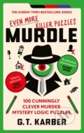 Kniha: Murdle: Even More Killer Puzzles (G. T. Karber). Souvenir Press, 2024 Kniha: Murdle: Even More Killer Puzzles (G. T. Karber). Souvenir Press, 2024