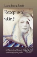 Kniha: Rozepnuté vášně (Lucia Šafranková Štefanová). Klika, 2024 Kniha: Rozepnuté vášně (Lucia Šafranková Štefanová). Klika, 2024
