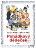 Kniha: Pohádkový dědeček (Eduard Petiška a Zdeněk Miler). Pikola, 2025 Kniha: Pohádkový dědeček (Eduard Petiška a Zdeněk Miler). Pikola, 2025