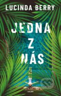 Kniha: Jedna z nás (Lucinda Berry). Kalibr, 2025 Kniha: Jedna z nás (Lucinda Berry). Kalibr, 2025