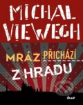 Kniha: Mráz přichází z Hradu (Michal Viewegh). Ikar CZ, 2025 Kniha: Mráz přichází z Hradu (Michal Viewegh). Ikar CZ, 2025