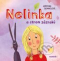 Kniha: Nelinka a strom zázraků (Kristina Hummelová). nastole, 2024 Kniha: Nelinka a strom zázraků (Kristina Hummelová). nastole, 2024