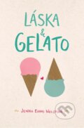 Kniha: Láska & gelato (Jenna Evans Welch). CooBoo CZ, 2024 Kniha: Láska & gelato (Jenna Evans Welch). CooBoo CZ, 2024