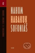 Kniha: Nahum, Habakuk, Sofoniáš (Bohdan Hroboň, Iveta Strenková a Miroslav Varšo). ViViT, 2024 Kniha: Nahum, Habakuk, Sofoniáš (Bohdan Hroboň, Iveta Strenková a Miroslav Varšo). ViViT, 2024