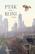 Kniha: Pták na koni (Jiří Říha). Pointa, 2024 Kniha: Pták na koni (Jiří Říha). Pointa, 2024