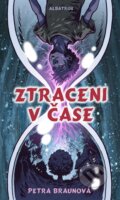 Kniha: Ztraceni v čase (Petra Braunová). Albatros CZ, 2024 Kniha: Ztraceni v čase (Petra Braunová). Albatros CZ, 2024