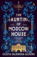 Kniha: The Haunting of Moscow House (Olesya Salnikova Gilmore). HarperCollins, 2024 Kniha: The Haunting of Moscow House (Olesya Salnikova Gilmore). HarperCollins, 2024