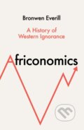 Kniha: Africonomics (Bronwen Everill). HarperCollins, 2024 Kniha: Africonomics (Bronwen Everill). HarperCollins, 2024