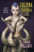 Kniha: Chlípná chapadla (Carlton III Mellick). Carcosa, 2024 Kniha: Chlípná chapadla (Carlton III Mellick). Carcosa, 2024