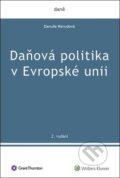 Kniha: Daňová politika v Evropské unii (Danuše Nerudová). Wolters Kluwer ČR, 2024 Kniha: Daňová politika v Evropské unii (Danuše Nerudová). Wolters Kluwer ČR, 2024