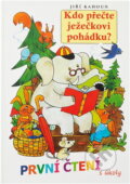 Kniha: Kdo přečte ježečkovi pohádku? (Jiří Kahoun). , 2016 Kniha: Kdo přečte ježečkovi pohádku? (Jiří Kahoun). , 2016