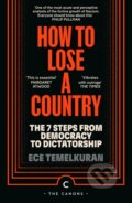 Kniha: How to Lose a Country (Ece Temelkuran). Canongate Books, 2024 Kniha: How to Lose a Country (Ece Temelkuran). Canongate Books, 2024