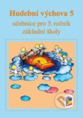 Kniha: Hudební výchova 5 (učebnice) (NNS). NNS, 2015 Kniha: Hudební výchova 5 (učebnice) (NNS). NNS, 2015