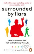 Kniha: Surrounded by Liars (Thomas Erikson). Vermilion, 2024 Kniha: Surrounded by Liars (Thomas Erikson). Vermilion, 2024