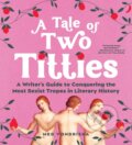 Kniha: A Tale of Two Titties (Meg Vondriska). Sourcebooks, 2024 Kniha: A Tale of Two Titties (Meg Vondriska). Sourcebooks, 2024