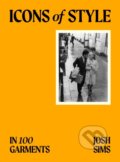 Kniha: Icons of Style (Josh Sims). Laurence King Publishing, 2024 Kniha: Icons of Style (Josh Sims). Laurence King Publishing, 2024