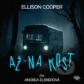 Audiokniha: Až na kost (Ellison Cooper). Kanopa, 2024 Audiokniha: Až na kost (Ellison Cooper). Kanopa, 2024